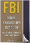 Bureau of Investigation, Federal - FBI Digital Exhaust Opt Out Guide