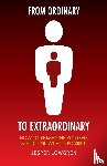 Lowgren, Jesper - From Ordinary to Extraordinary