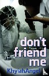 Angel, Khyiah (PhD candidate (Creative Writing) at Macquarie University) - don't friend me