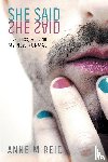 Reid, Anne M - She Said She Said
