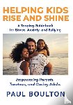 Boulton, Paul - Helping Kids Rise and Shine