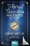 Michie, David - ASTRAL TRAVELER'S HANDBOOK & OTHER TALES