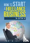 Lancaster, Jennifer - How to Start a Freelance Business