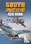 Claringbould, Michael, Ingman, Peter - South Pacific Air War Volume 3