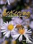 Leech, Mark David - Beekeeping At The End Of The Earth
