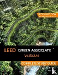 Koralturk, A Togay - LEED Green Associate V4 Exam Complete Study Guide (Second Edition)