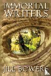 Bowers, Jill - Immortal Writers