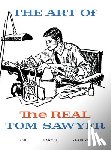 Sawyer, Tom - The Art of the REAL Tom Sawyer