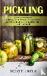 Smith, Scott - Pickling