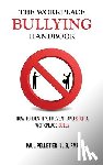 Pelletier, Paul - The Workplace Bullying Handbook: How to Identify, Prevent, and Stop a Workplace Bully