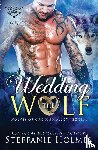 Holmes, Steffanie - Wedding the Wolf