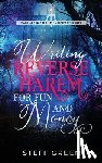 Green, Steff, Holmes, Steffanie - Writing Reverse Harem for Fun and Money