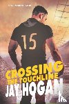 Hogan, Jay - Crossing the Touchline