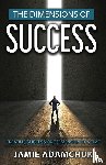 Adamchuk, Jamie - The Dimensions of Success