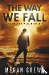 Crewe, Megan - The Way We Fall