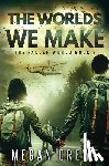 Crewe, Megan - The Worlds We Make