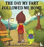 Jackson, Dr Ben (University of Oxford), Lawrence, Sam - The Day My Fart Followed Me Home
