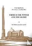 Shenouda, H H Pope - Thine is the Power and the Glory