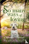  - So Many Ways of Loving