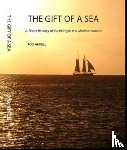 Heikell, Rod - The Gift of a Sea