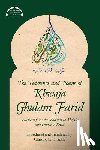 Farid, Khwaja Ghulam, Shackle, Christopher - The Teachings and Poems of Khwaja Ghulam Farid