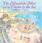 Cartlidge, Michelle - The Mousehole Mice and the Theatre by the Sea