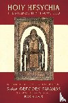  - Holy Hesychia: The Stillness That Knows God: In Defence of the Holy Hesychasts
