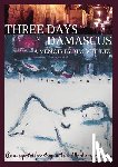 Schultz, Kim - Three Days in Damascus