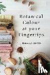 Desnos, Rebecca - Botanical Colour at Your Fingertips