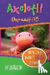 Mason, Susan - Mason, S: Axolotl!