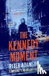 Adamson, Peter - The Kennedy Moment