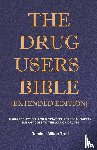 Trott, Dominic Milton - The Drug Users Bible [Extended Edition]
