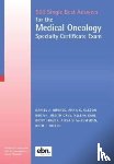  - 500 Single Best Answers for the Medical Oncology Specialty Certificate Exam