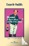 Salih, Tayeb - Mansi A Rare Man in His Own Way