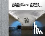Herwig, Christopher, FUEL - Soviet Metro Stations