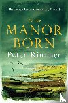 Rimmer, Peter - To the Manor Born