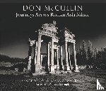 Rogerson, Barnaby - Don McCullin: Journeys across Roman Asia Minor