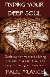 Francis, Paul - Finding Your Deep Soul