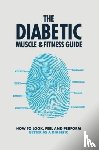 Graham, Philip - The Diabetic Muscle & Fitness Guide