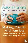 Rayner, Sarah - Making Friends with Anxiety