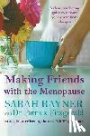 Rayner, Sarah, Fitzgerald, Dr Patrick - Making Friends with the Menopause