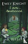Bello, Abiola - Emily Knight I am... Awakened