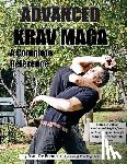 De Bremaeker, Marc - Advanced Krav Maga: A Complete Reference