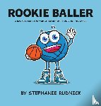 Rudnick, Stephanie - Rookie Baller
