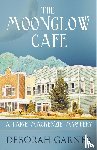 Garner, Deborah - The Moonglow Cafe