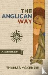 McKenzie, Thomas - The Anglican Way