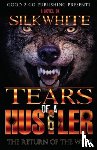 White, Silk - Tears of a Hustler 6