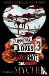 Mychea - He Loves Me, He Loves You Not PT 3