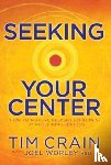 Crain, Tim - Seeking Your Center