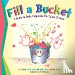 Martin, Katherine - Fill a Bucket: A Guide to Daily Happiness for Young Children